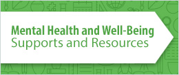 Mental Health and Well Being Supports and Resources